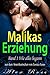 Malikas Erziehung: Band 1 W...