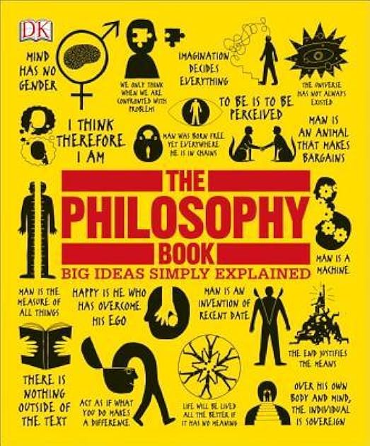 The Philosophy Book: Big Ideas Simply Explained (DK Big Ideas)