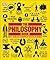 The Philosophy Book: Big Ideas Simply Explained (DK Big Ideas)