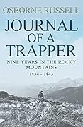 Journal Of A Trapper: Nine Years in the Rocky Mountains, 1834-1843