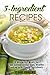 5-Ingredient Recipes: 30 Mi...
