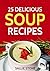 25 Delicious Soup Recipes
