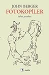 Fotokopiler by John Berger