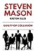 Guilty of Collusion by Steven Mason