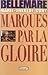 Marqués par la gloire (Ed.Numero 1) (French Edition)