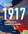 1917 - L'année qui a changé le monde (French Edition)