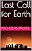 Last Call for Earth