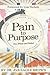 Pain to Purpose: Now Whole & Healed