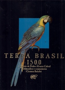 Terra Brasil 1500 : a viagem de Pedro Álvares Cabral, testemunhos e comentários