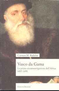Vasco da Gama: La prima circumnavigazione dell'Africa (1497-1499)