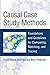 Causal Case Study Methods: Foundations and Guidelines for Comparing, Matching, and Tracing