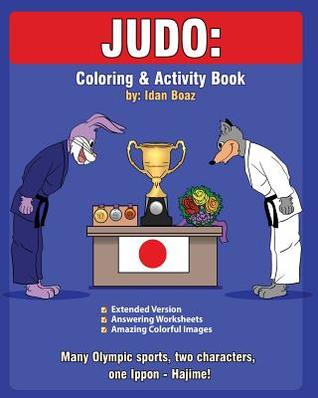 Judo: Coloring and Activity Book (Extended): Judo is one of Idan's interests. He has authored various of Coloring & Activity books which giving to ... "Capoeira" etc. (Body Movements Extended)