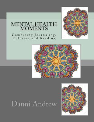 Mental Health Moments: Combining Journaling, Coloring and Reading