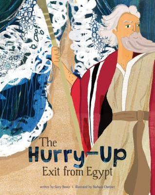 The Hurry-Up Exit from Egypt (A Faith that God Built Book)