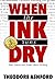 When the Ink Runs Dry
