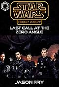 Last Call at the Zero Angle