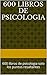 Psicología: 600 libros de psicologia solo los puntos resaltantes (Spanish Edition)