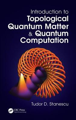 Introduction to Topological Quantum Matter & Quantum Computation (Hardcover)