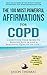 Affirmation | The 100 Most Powerful Affirmations for COPD | 2 Amazing Affirmative Books Included for Sleep & Smoking: Condition Your Mind To Breathe Easy and Live a Beautiful Quality of Life