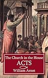 The Church in the House: Studies in Acts