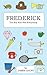 Frederick: The Boy Who Had ...