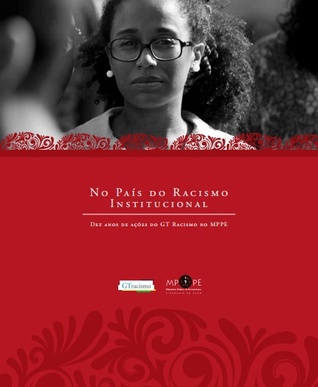 No País do Racismo Institucional