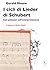 I cicli di Lieder di Schubert: Con pensieri sull'interpretazione