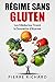 Régime sans Gluten: Les Méd...