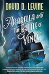 Arabella and the Battle of Venus by David D. Levine