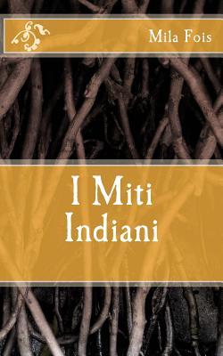 I Miti Indiani (Meet Myths) (Italian Edition)