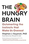 The Hungry Brain by Stephan Guyenet