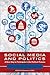 Social Media and Politics: A New Way to Participate in the Political Process [2 volumes]