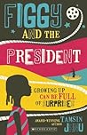 Figgy and the President by Tamsin Janu
