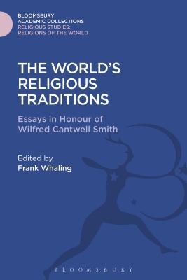 The World's Religious Traditions: Current Perspectives in Religious Studies (Religious Studies: Bloomsbury Academic Collections)