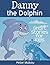 Danny the Dolphin: Short St...