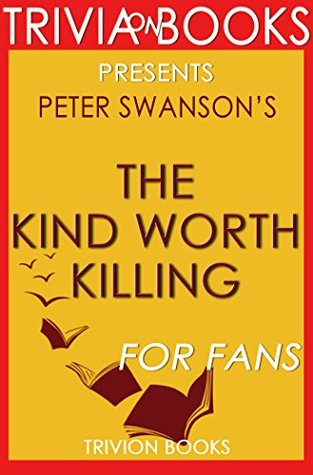 Peter Swanson's The Kind Worth Killing - For Fans