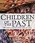 Children of the Past by Lois Miner Huey