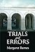 Trials and Errors: Life at ...