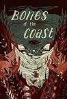 Bones of the Coast: Tales of Terror from the Pacific Northwest