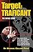Target: Traficant, The Untold Story: Outrageous Inside Story of How the Justice Department, the Israeli Lobby and the American Mass Media Conspired to Set Up and Take Down Congressman Jim Traficant