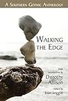 Walking the Edge: A Southern Gothic Anthology