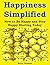Happiness Simplified: How t...