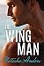 The Wingman (Alpha Men, #1)