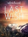 Last Wish by Valerie   Howard