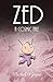 Zed: A Cosmic Tale