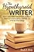 The Hypothyroid Writer: Seven daily habits that will heal your brain, feed your creative genius, and help you write like never before