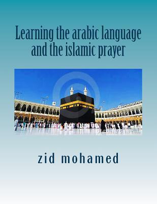Learning the arabic language and the islamic prayer (lights of islam)