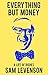 Everything But Money: A Lif...