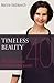 Timeless Beauty: The Secret Science of Beautiful Skin beyond 40