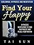 Find Your Happy by Tai Sun
